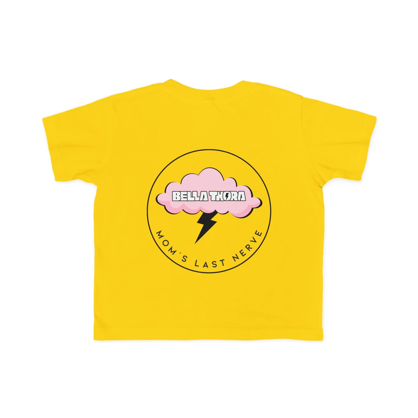 💖 Bella Thora – “Mom’s Last Nerve” Cute Toddler Tee BACK Design