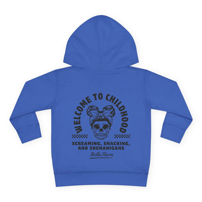 💀🤘 WELCOME TO CHILDHOOD Toddler Hoodie - Screaming 😱. Snacking 🍿. Shenanigans 🎉