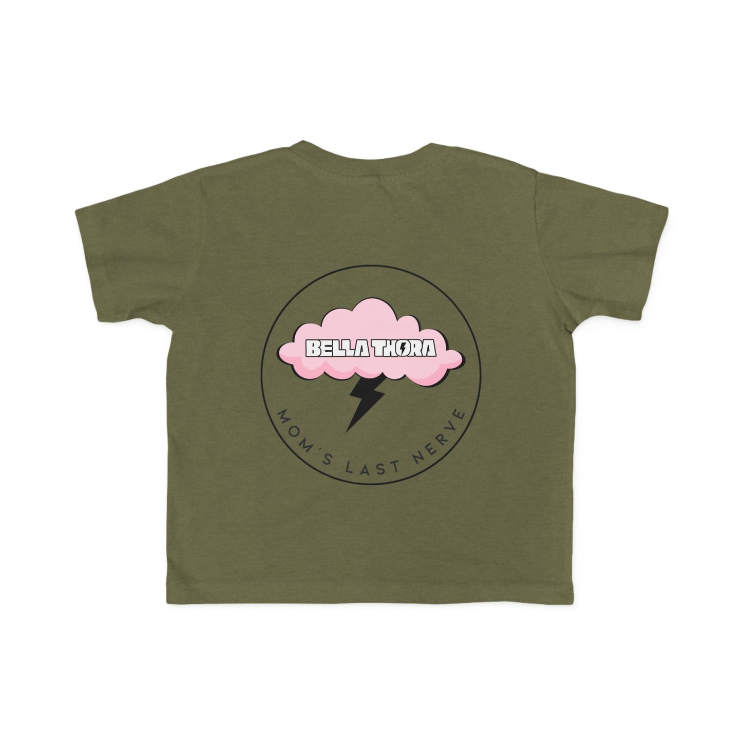 💖 Bella Thora – “Mom’s Last Nerve” Cute Toddler Tee BACK Design