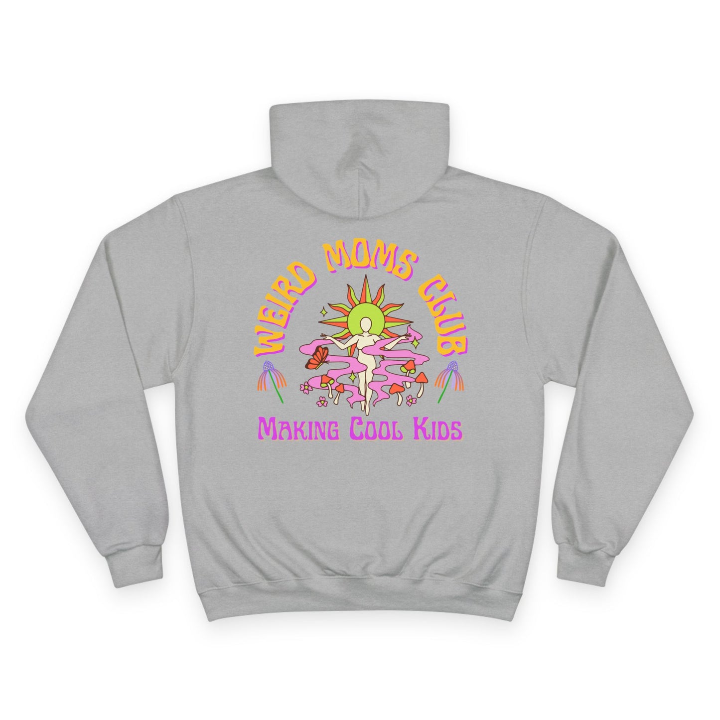 🌞🍄 WEIRD MOMS CLUB – MAKING COOL KIDS CHAMPION HOODIE 🍄🌞