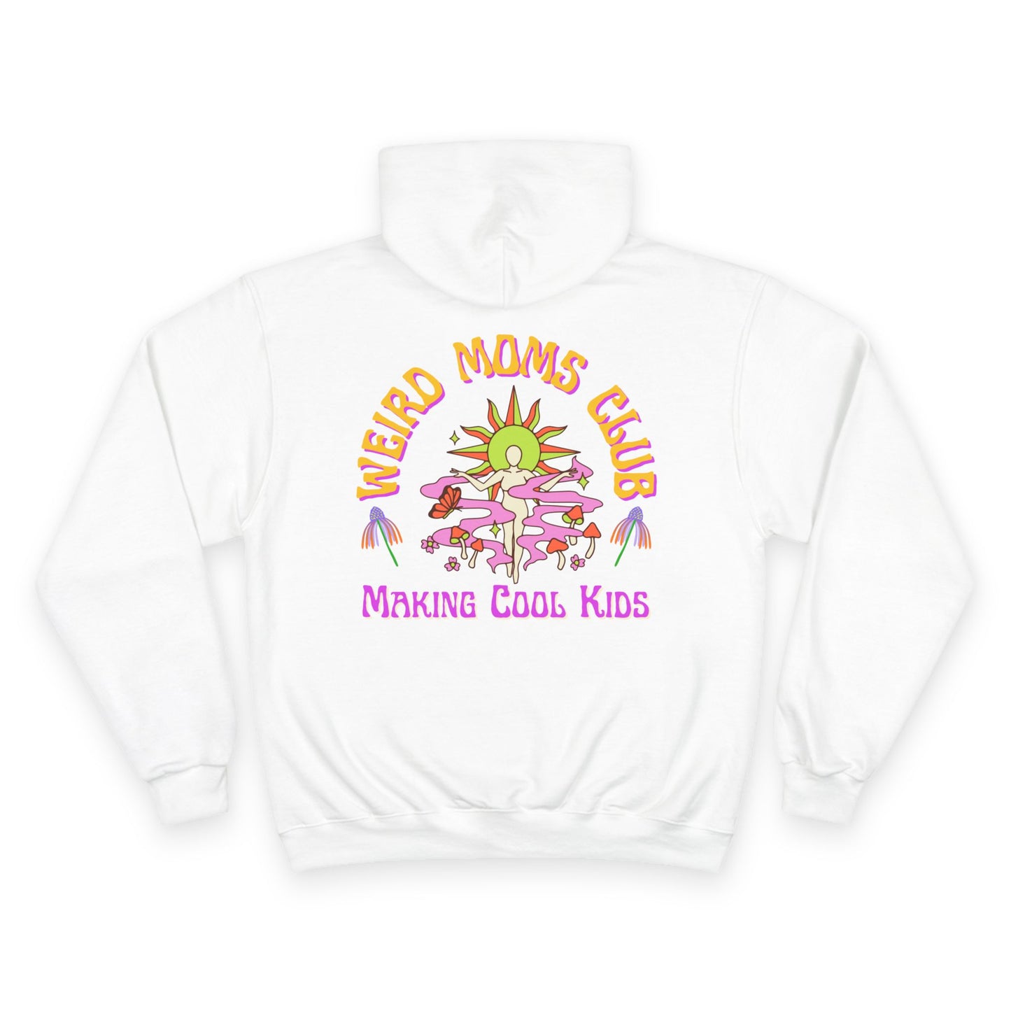 🌞🍄 WEIRD MOMS CLUB – MAKING COOL KIDS CHAMPION HOODIE 🍄🌞