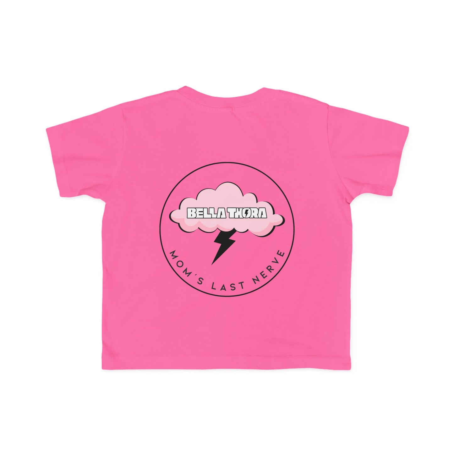 💖 Bella Thora – “Mom’s Last Nerve” Cute Toddler Tee BACK Design