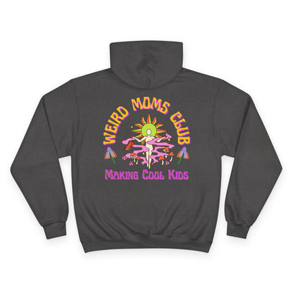 🌞🍄 WEIRD MOMS CLUB – MAKING COOL KIDS CHAMPION HOODIE 🍄🌞