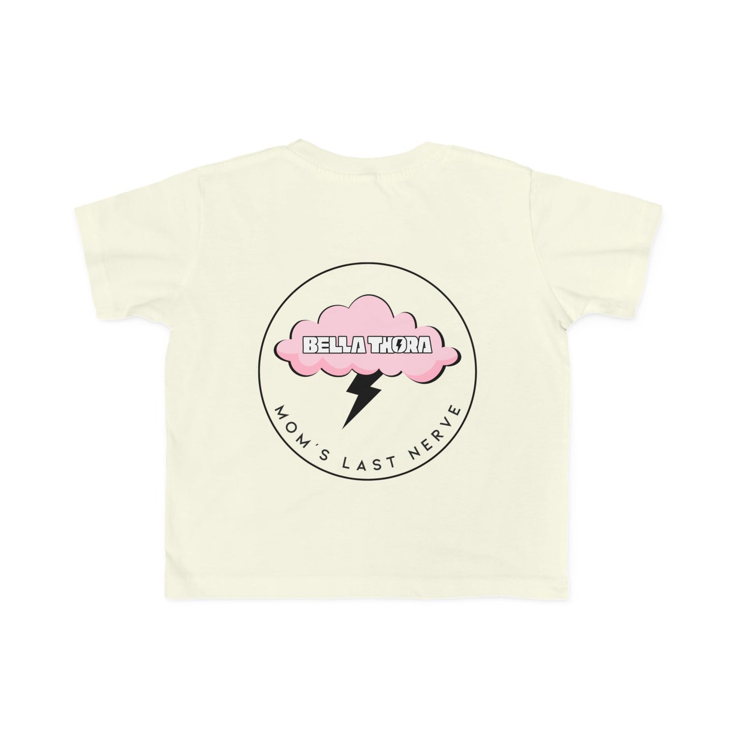 💖 Bella Thora – “Mom’s Last Nerve” Cute Toddler Tee BACK Design