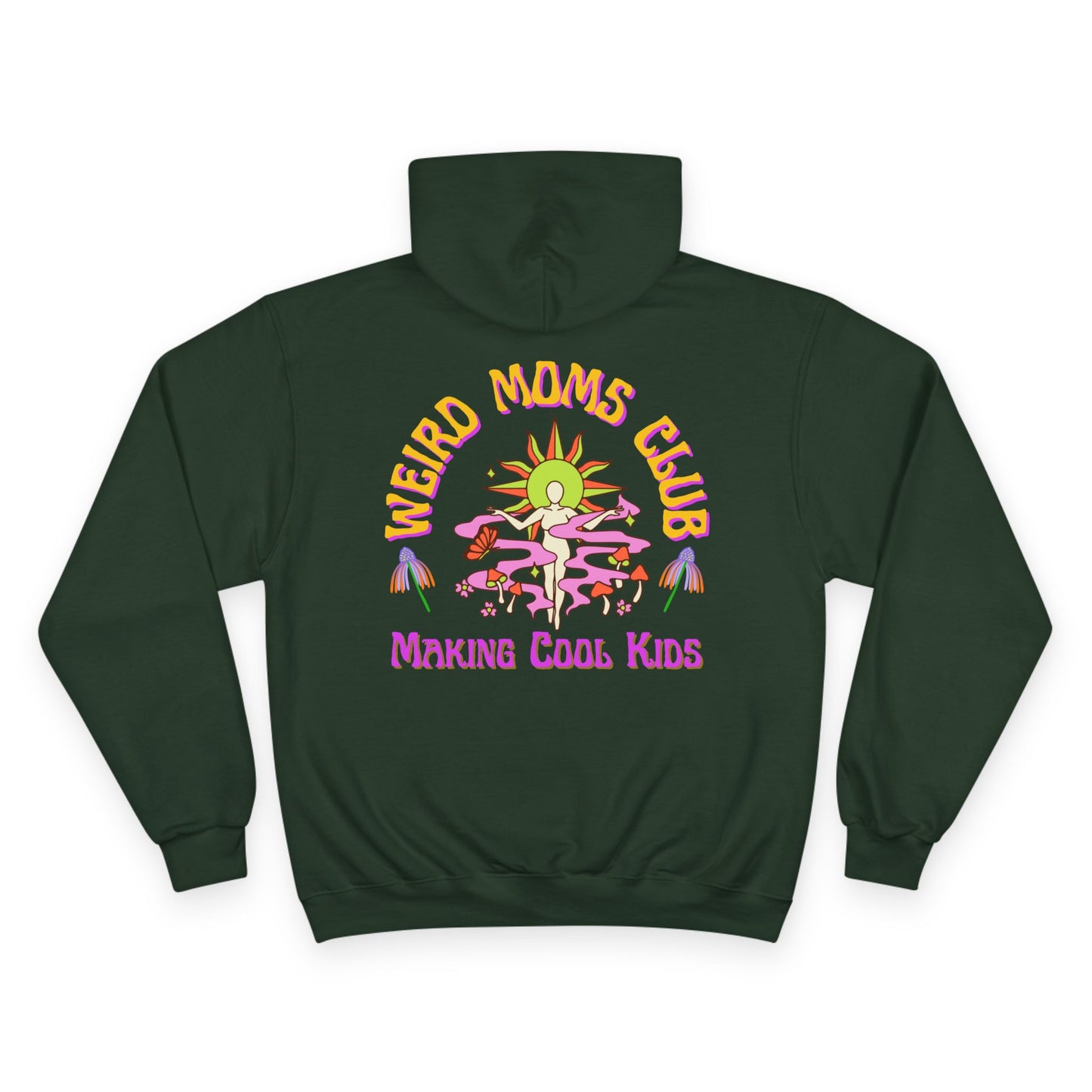 🌞🍄 WEIRD MOMS CLUB – MAKING COOL KIDS CHAMPION HOODIE 🍄🌞