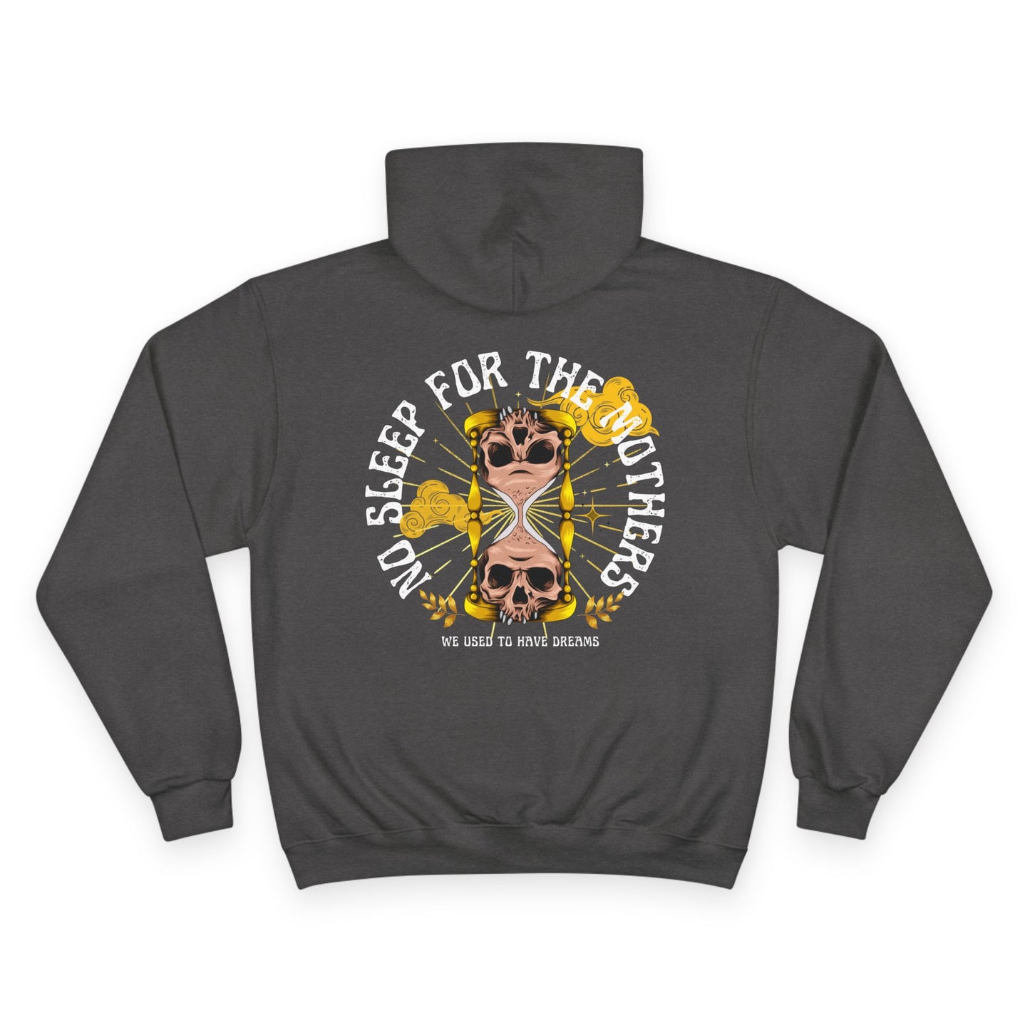 💀🕰️ NO SLEEP FOR THE MOTHERS – CHAMPION HOODIE 🕰️💀