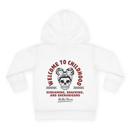 💀🤘 WELCOME TO CHILDHOOD Toddler Hoodie - Screaming 😱. Snacking 🍿. Shenanigans 🎉