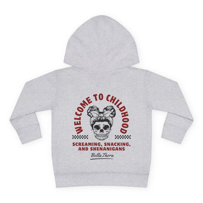 💀🤘 WELCOME TO CHILDHOOD Toddler Hoodie - Screaming 😱. Snacking 🍿. Shenanigans 🎉