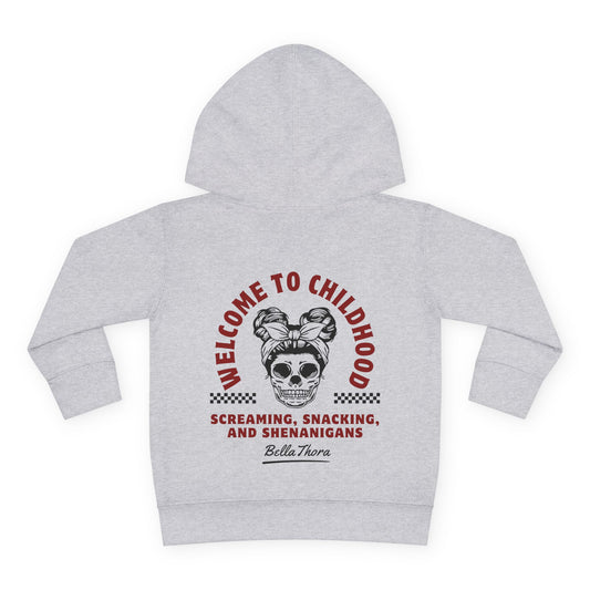 💀🤘 WELCOME TO CHILDHOOD Toddler Hoodie - Screaming 😱. Snacking 🍿. Shenanigans 🎉