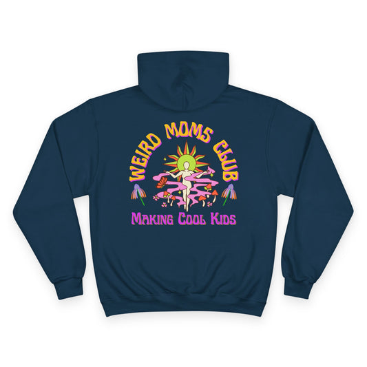 🌞🍄 WEIRD MOMS CLUB – MAKING COOL KIDS CHAMPION HOODIE 🍄🌞