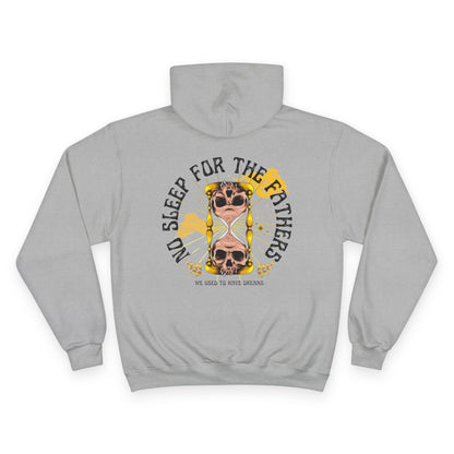 🕰️💀 NO SLEEP FOR THE FATHERS – CHAMPION HOODIE 💀🕰️