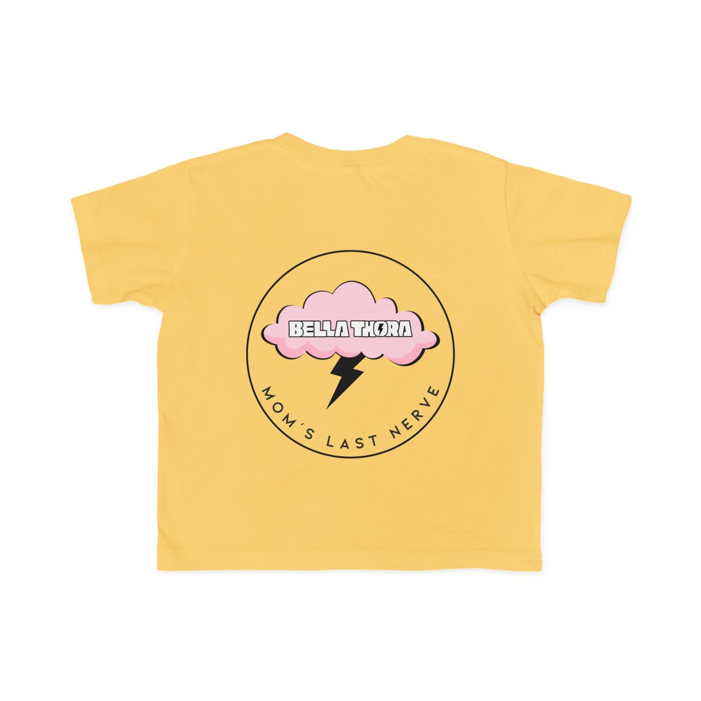 💖 Bella Thora – “Mom’s Last Nerve” Cute Toddler Tee BACK Design