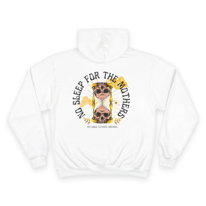 💀🕰️ NO SLEEP FOR THE MOTHERS – CHAMPION HOODIE 🕰️💀