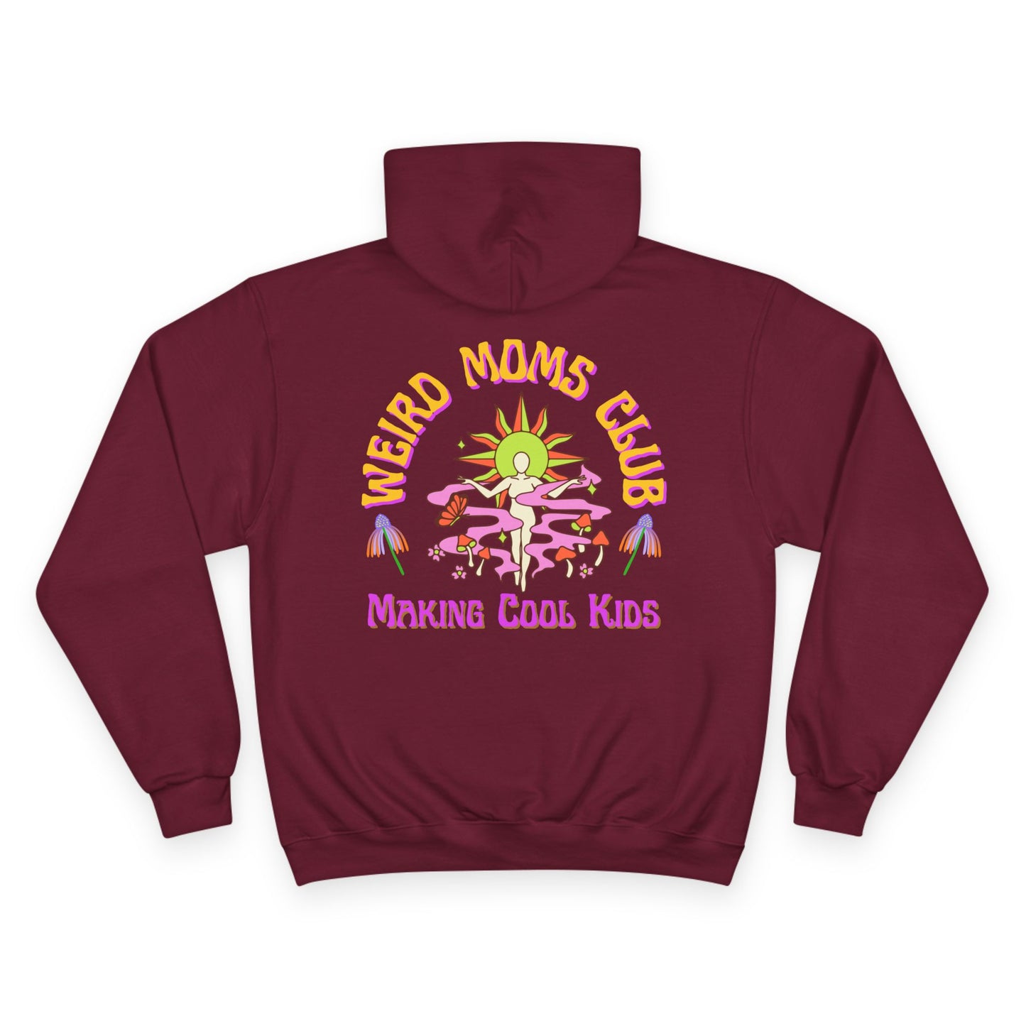 🌞🍄 WEIRD MOMS CLUB – MAKING COOL KIDS CHAMPION HOODIE 🍄🌞